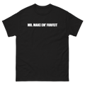 Mr. Make Em' Forfeit T-Shirt