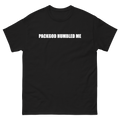 Packgod Humbled Me T-Shirt