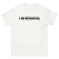 I Am Mechanical T-Shirt