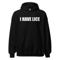 I Have Lice Hoodie