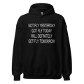 Got Fly Today Hoodie