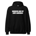 Hookers Are My Love Language Hoodie